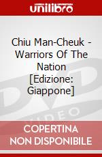 Chiu Man-Cheuk - Warriors Of The Nation [Edizione: Giappone] dvd