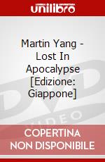 Martin Yang - Lost In Apocalypse [Edizione: Giappone] dvd