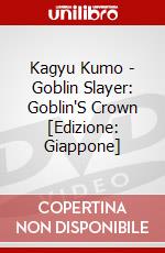 Kagyu Kumo - Goblin Slayer: Goblin'S Crown [Edizione: Giappone] dvd