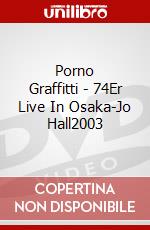 Porno Graffitti - 74Er Live In Osaka-Jo Hall2003 dvd