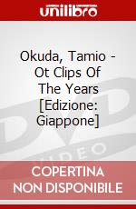 Okuda, Tamio - Ot Clips Of The Years [Edizione: Giappone] dvd