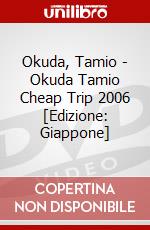 Okuda, Tamio - Okuda Tamio Cheap Trip 2006 [Edizione: Giappone] dvd