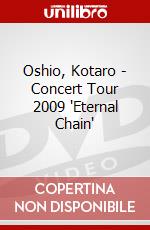 Oshio, Kotaro - Concert Tour 2009 'Eternal Chain' dvd
