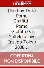 (Blu-Ray Disk) Porno Graffitti - Porno Graffitti Ga Yattekita Live Inzepp Tokyo 2008 [Edizione: Giappone] brd