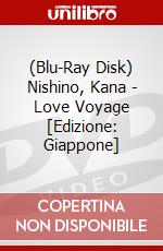 (Blu-Ray Disk) Nishino, Kana - Love Voyage [Edizione: Giappone] brd