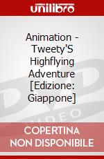Animation - Tweety'S Highflying Adventure [Edizione: Giappone] dvd