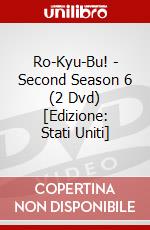 Ro-Kyu-Bu! - Second Season 6 (2 Dvd) [Edizione: Stati Uniti] dvd