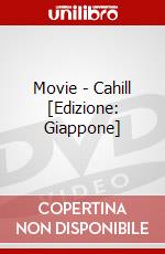 Movie - Cahill [Edizione: Giappone] dvd