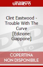 Clint Eastwood - Trouble With The Curve [Edizione: Giappone] dvd