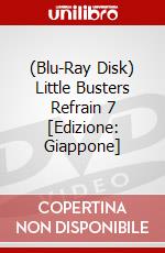 (Blu-Ray Disk) Little Busters Refrain 7 [Edizione: Giappone] brd