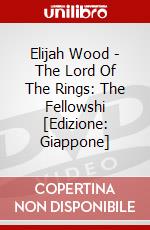 Elijah Wood - The Lord Of The Rings: The Fellowshi [Edizione: Giappone] dvd