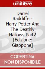 Daniel Radcliffe - Harry Potter And The Deathly Hallows Part2 [Edizione: Giappone] dvd