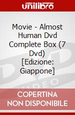 Movie - Almost Human Dvd Complete Box (7 Dvd) [Edizione: Giappone] dvd