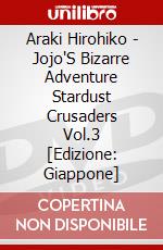 Araki Hirohiko - Jojo'S Bizarre Adventure Stardust Crusaders Vol.3 [Edizione: Giappone] dvd