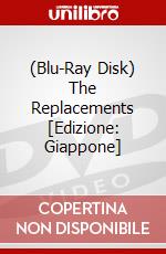 (Blu-Ray Disk) The Replacements [Edizione: Giappone] brd