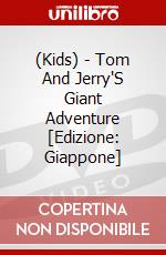 (Kids) - Tom And Jerry'S Giant Adventure [Edizione: Giappone] dvd