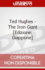 Ted Hughes - The Iron Giant [Edizione: Giappone] dvd