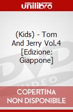 (Kids) - Tom And Jerry Vol.4 [Edizione: Giappone] dvd