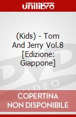 (Kids) - Tom And Jerry Vol.8 [Edizione: Giappone] dvd