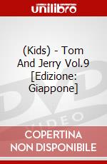 (Kids) - Tom And Jerry Vol.9 [Edizione: Giappone] dvd