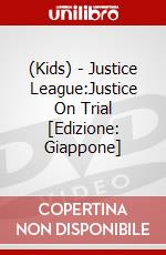 (Kids) - Justice League:Justice On Trial [Edizione: Giappone] dvd