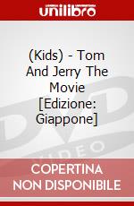 (Kids) - Tom And Jerry The Movie [Edizione: Giappone] dvd