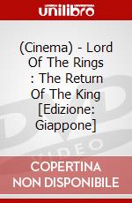 (Cinema) - Lord Of The Rings : The Return Of The King [Edizione: Giappone] dvd