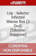 Lrig - Selector Infected Wixoss Box (3 Dvd) [Edizione: Giappone] dvd