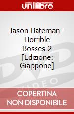 Jason Bateman - Horrible Bosses 2 [Edizione: Giappone] dvd