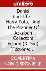 Daniel Radcliffe - Harry Potter And The Prizoner Of Azkaban Collectors Edition (3 Dvd) [Edizione: Giappone] dvd