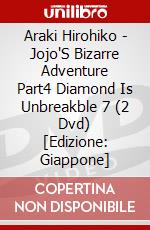 Araki Hirohiko - Jojo'S Bizarre Adventure Part4 Diamond Is Unbreakble 7 (2 Dvd) [Edizione: Giappone] dvd