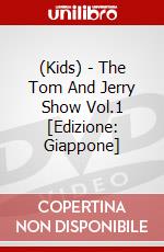 (Kids) - The Tom And Jerry Show Vol.1 [Edizione: Giappone] dvd