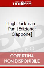 Hugh Jackman - Pan [Edizione: Giappone] dvd