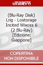 (Blu-Ray Disk) Lrig - Lostorage Incited Wixoss 6 (2 Blu-Ray) [Edizione: Giappone] brd