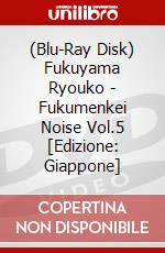 (Blu-Ray Disk) Fukuyama Ryouko - Fukumenkei Noise Vol.5 [Edizione: Giappone] brd