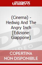 (Cinema) - Hedwig And The Angry Inch [Edizione: Giappone] dvd