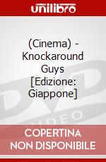 (Cinema) - Knockaround Guys [Edizione: Giappone] dvd