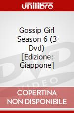 Gossip Girl Season 6 (3 Dvd) [Edizione: Giappone] dvd