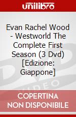 Evan Rachel Wood - Westworld The Complete First Season (3 Dvd) [Edizione: Giappone] dvd
