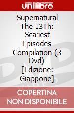 Supernatural The 13Th: Scariest Episodes Compilation (3 Dvd) [Edizione: Giappone] dvd