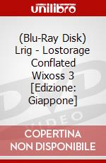 (Blu-Ray Disk) Lrig - Lostorage Conflated Wixoss 3 [Edizione: Giappone] brd