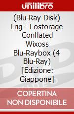 (Blu-Ray Disk) Lrig - Lostorage Conflated Wixoss Blu-Raybox (4 Blu-Ray) [Edizione: Giappone] brd