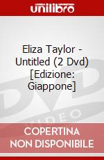 Eliza Taylor - Untitled (2 Dvd) [Edizione: Giappone] dvd