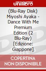 (Blu-Ray Disk) Miyoshi Ayaka - Dance With Me Premium Edition (2 Blu-Ray) [Edizione: Giappone] brd