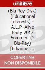 (Blu-Ray Disk) (Educational Interests) - A.L.P -Alive Party 2017 Summer- (2 Blu-Ray) [Edizione: Giappone] brd
