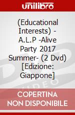 (Educational Interests) - A.L.P -Alive Party 2017 Summer- (2 Dvd) [Edizione: Giappone] dvd