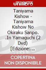 Taniyama Kishow - Taniyama Kishow No Okiraku Sanpo. .In Yamaguchi (2 Dvd) [Edizione: Giappone] dvd