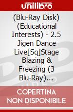 (Blu-Ray Disk) (Educational Interests) - 2.5 Jigen Dance Live[Sq]Stage Blazing & Freezing (3 Blu-Ray) [Edizione: Giappone] brd