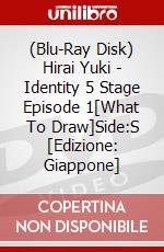 (Blu-Ray Disk) Hirai Yuki - Identity 5 Stage Episode 1[What To Draw]Side:S [Edizione: Giappone] brd