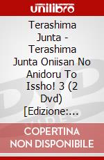 Terashima Junta - Terashima Junta Oniisan No Anidoru To Issho! 3 (2 Dvd) [Edizione: Giappone] dvd